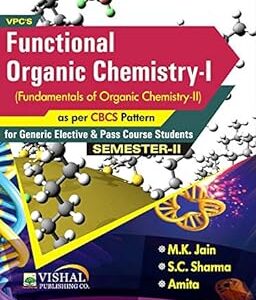 Functional Group Organic Chemistry – I (Fundamentals of organic Chemistry - II)