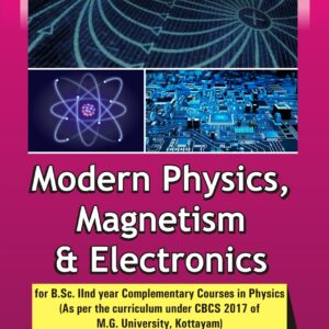 Modern Physics, Magnetism & Electronics