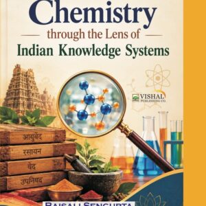 Chemistry through the lens of Indian Knowledge System